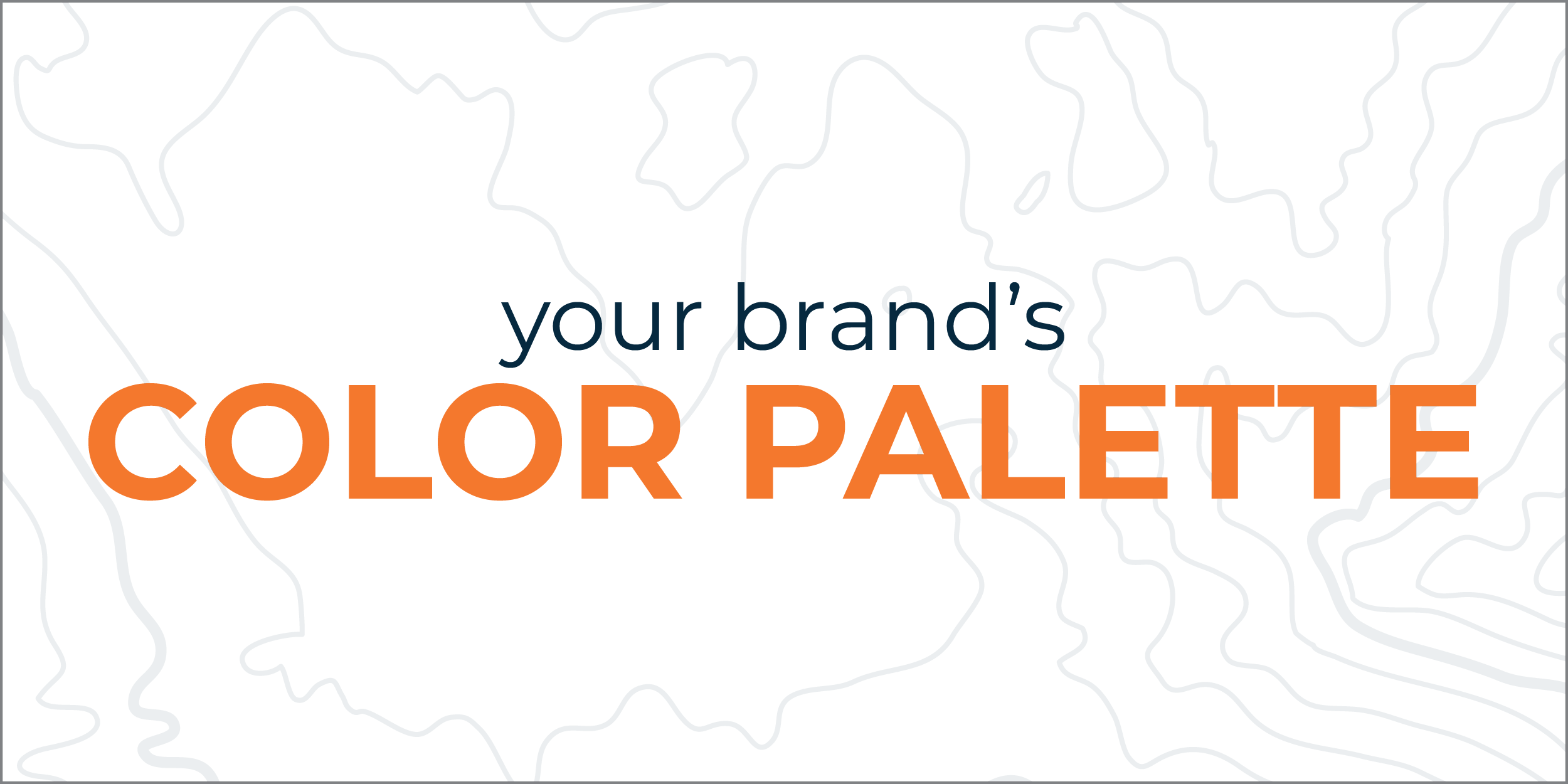 Your brand's color palette